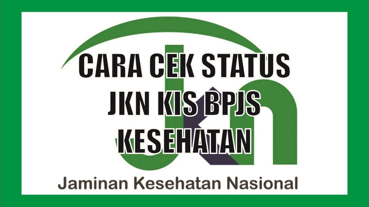 Jangan Bingung Begini Cara Cek Terdaftar Sebagai Peserta BPJS