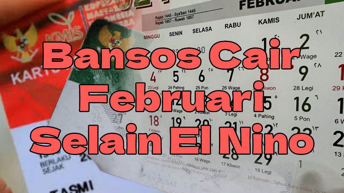 Bukan Blt El Nino Ini Dia Bansos Yang Akan Cair Bulan Februari Cek