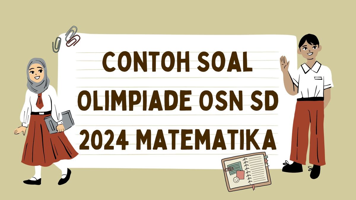 Contoh Soal Olimpiade Osn Sd Matematika Kabar Sleman