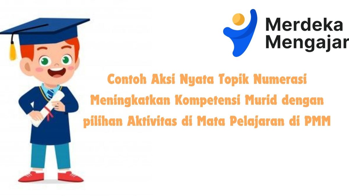 Contoh Aksi Nyata Topik Numerasi Meningkatkan Kompetensi Murid Dengan