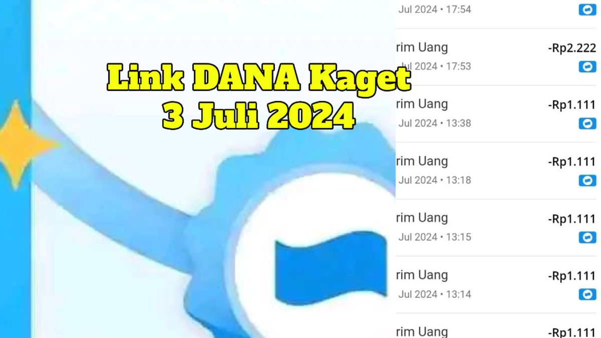 Klik Link DANA Kaget Hari Ini 3 Juli 2024 Ketahui Gimana Cara Ambil