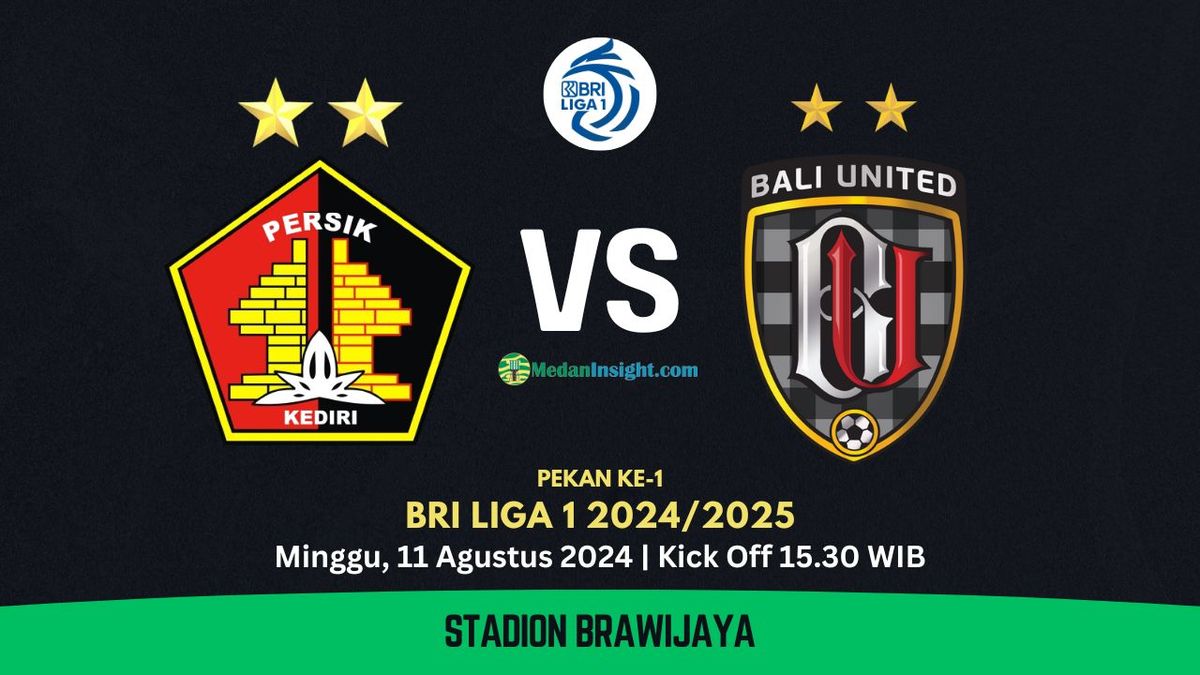 Link Live Streaming Persik Kediri Vs Bali United Bri Liga Kick Off