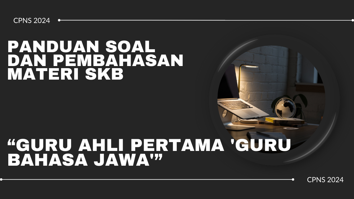 Panduan Soal Dan Pembahasan Skb Formasi Guru Ahli Pertama Guru Bahasa