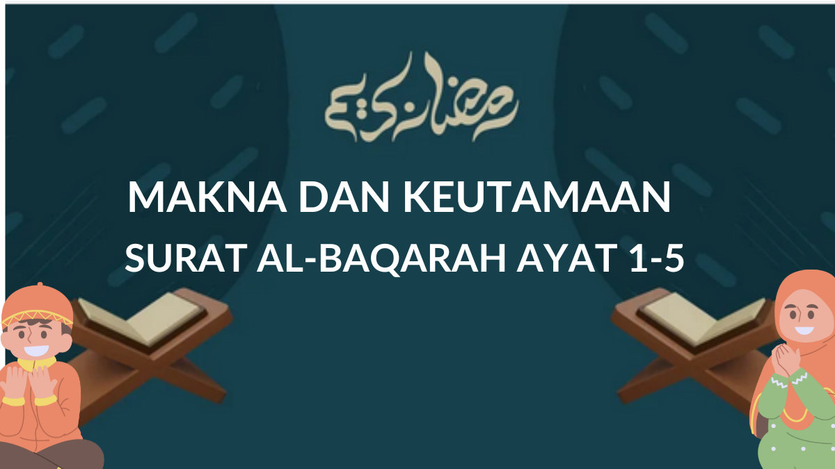 Mengusir Gangguan Setan Ini Keutamaan Surat Al Baqarah Ayat 1 5 Dan