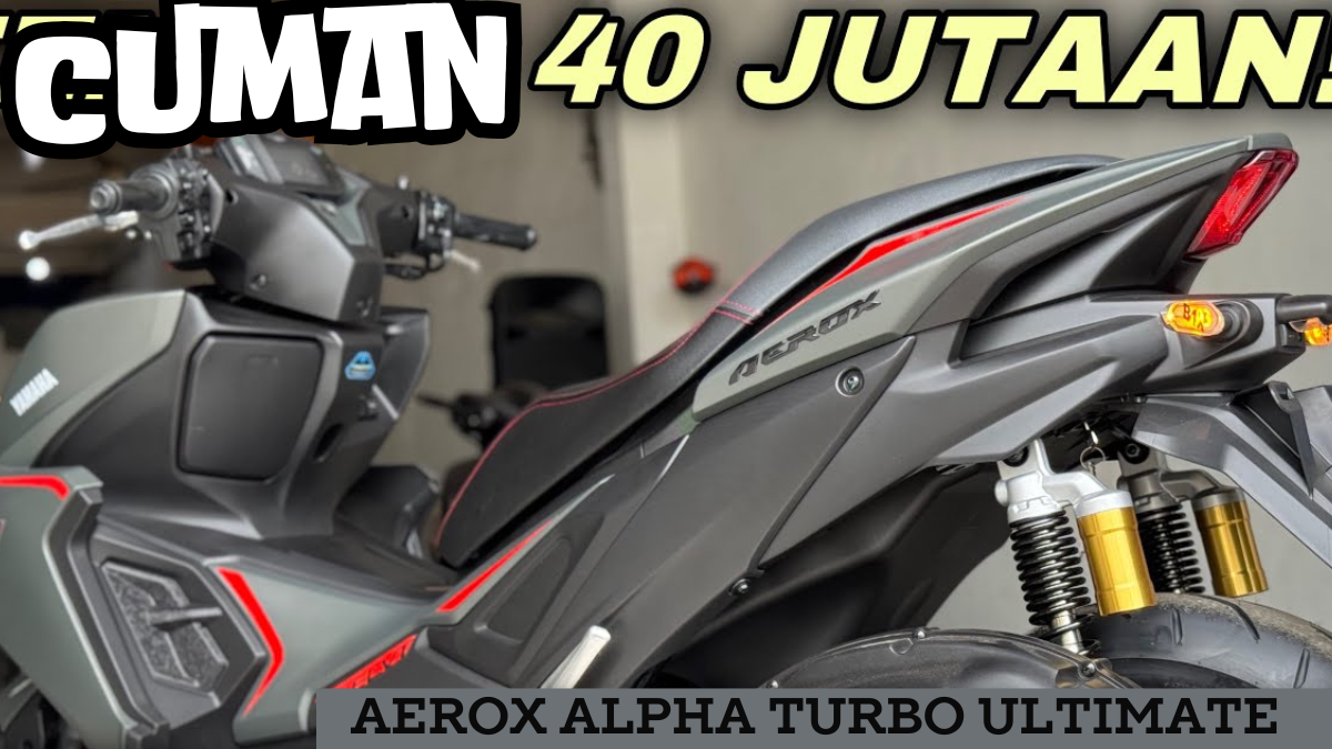 Jutaan New Aerox Alpha Turbo Ultimate Skutik Super Tangguh Dengan