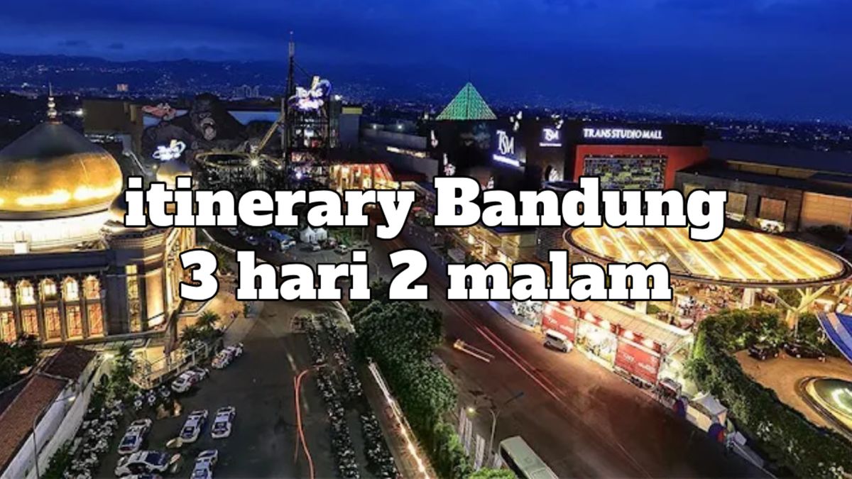 Itinerary Bandung 3 Hari 2 Malam Februari 2025 Staycation Kuliner