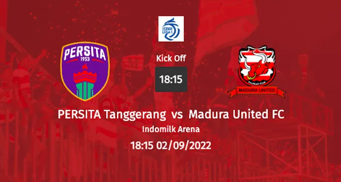 Link Live Streaming Nonton Persita Vs Madura United Siaran Langsung