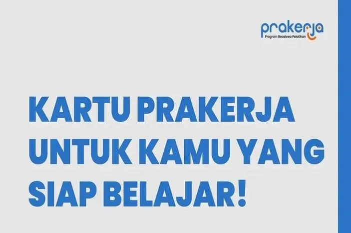 Sudah Lama Resmi Diumumkan Jadwal Gelombang 48 Kartu Prakerja 2023