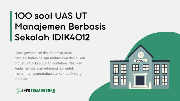 100 Soal UAS UT Manajemen Berbasis Sekolah IDIK4012 Contoh Soal UTM UT