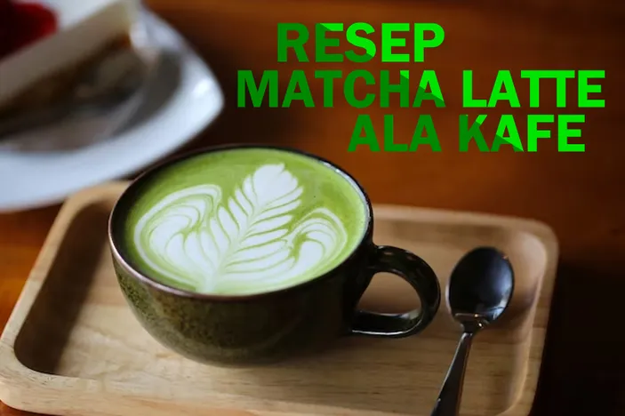 Resep Matcha Latte Yang Dipadukan Dengan Susu Oat Minuman Ala Cafe