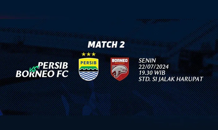 PERSIB Vs BORNEO Piala Presiden 2024 Hari Ini 22 Juli Tayang TV