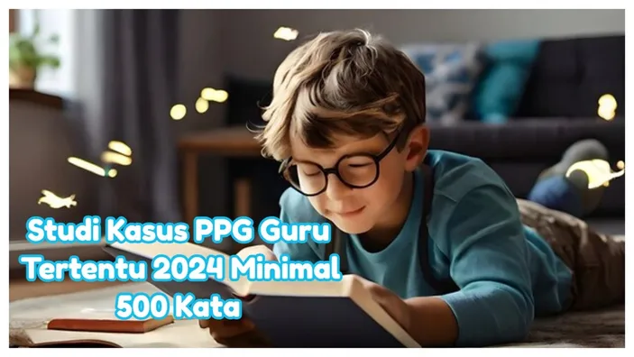 Studi Kasus PPG Piloting 2024 Siswa Dengan Minat Belajar Rendah