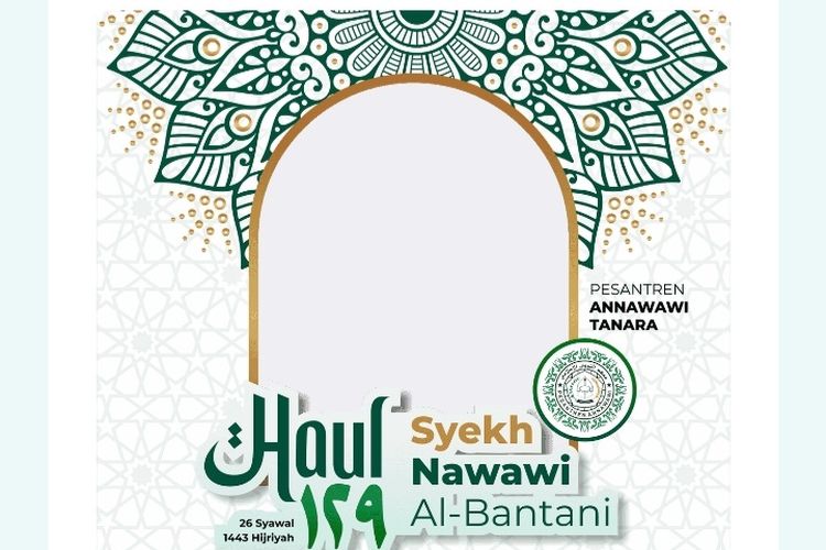 2 Twibbon Haul Syekh Nawawi Al Bantani 2022 Bingkai Foto Berdesain