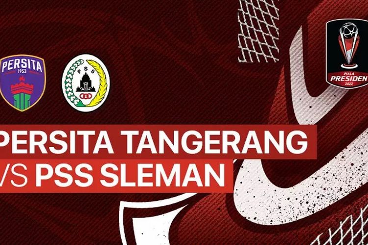 Link Nonton Live Streaming Persita Vs Pss Sleman Di Piala Presiden