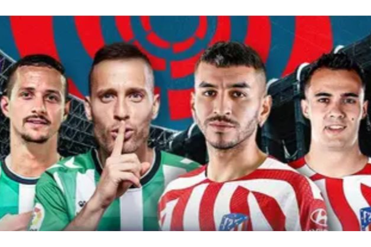 Lengkap Link Live Streaming Real Betis Vs Atletico Madrid Dengan