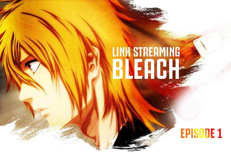 Link Streaming Anime Bleach Thousand Year Blood War Episode Ichigo