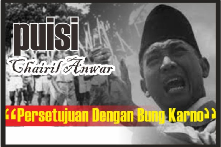 Persetujuan Dengan Bung Karno Puisi Karya Chairil Anwar Tentang