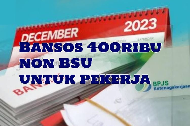 Selamat Kepada Pekerja Gaji Dibawah UMR Dapat Bansos Rp400 Ribu Non BSU