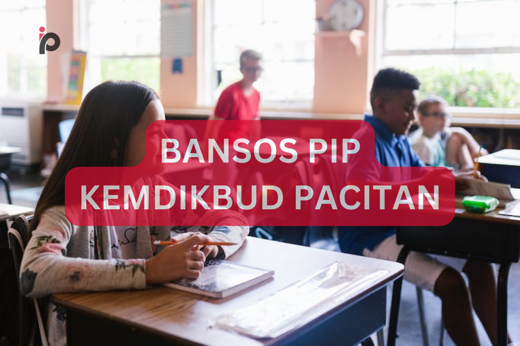 Pacitan Bertaburan Rezeki Awal Januari Bansos Pip Kemdikbud Bakal