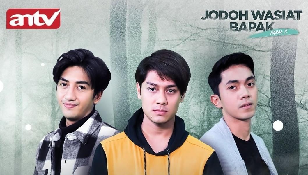 Jadwal ANTV Hari Ini Selasa 8 Juni 2021 Saksikan Jodoh Wasiat Bapak