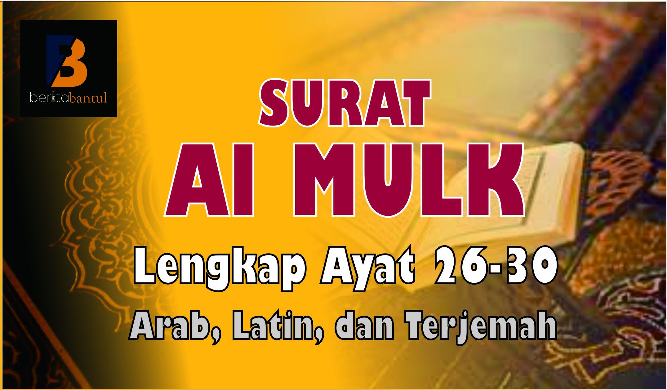 Surat Al Mulk Ayat 26 30 Dilengkapi Teks Arab Latin Terjemah Dan