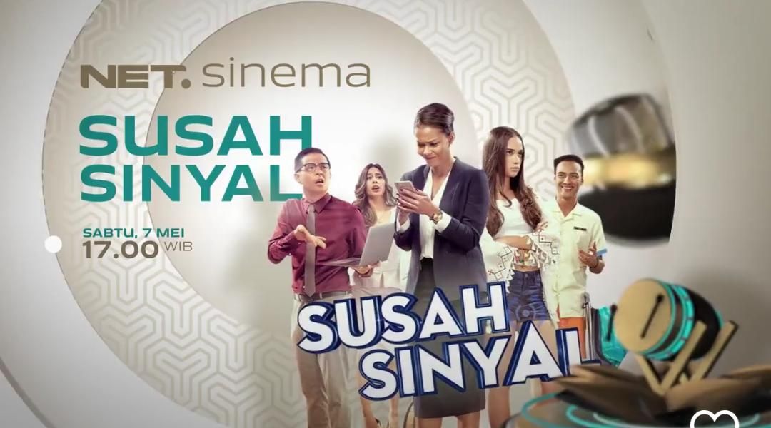 Jadwal NET TV Hari Ini Film Indonesia Susah Sinyal Hadir Malam Ini