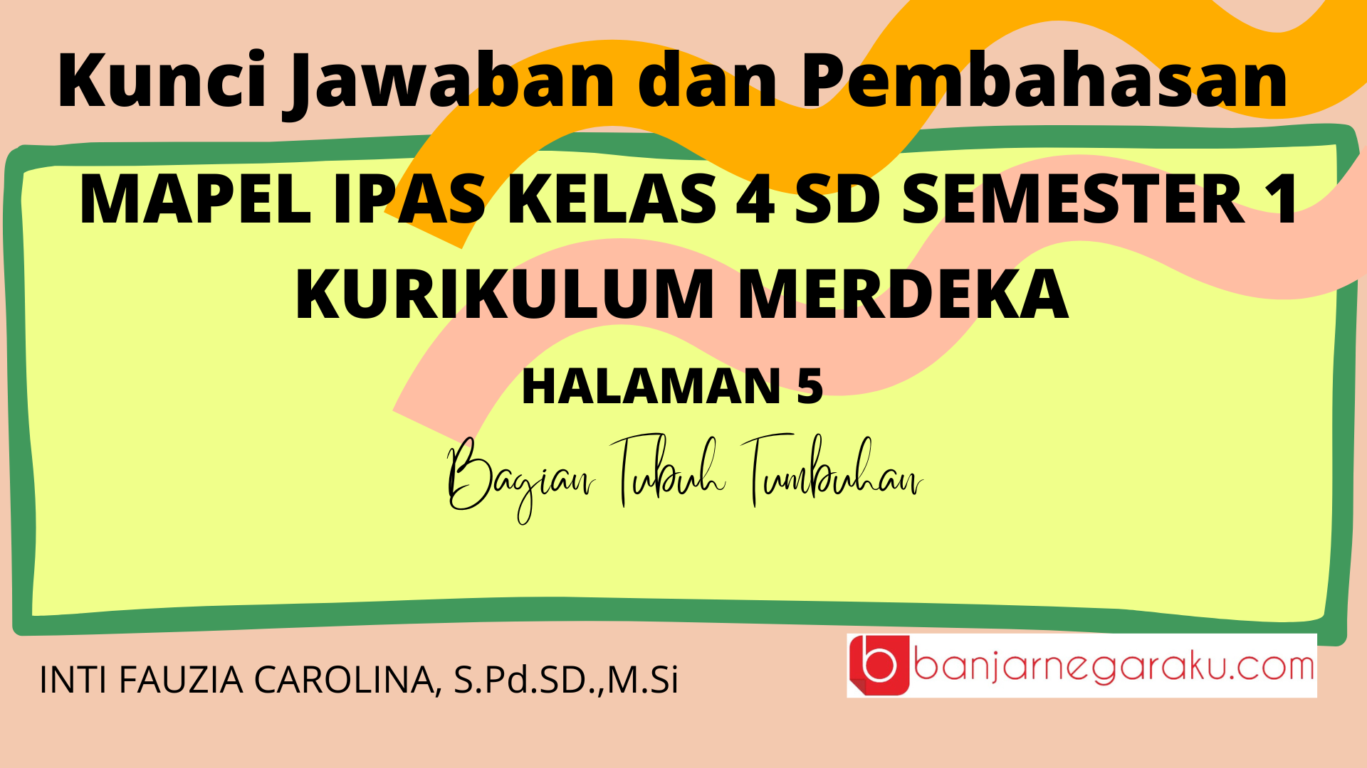 Kunci Jawaban Dan Pembahasan Ipas Kelas Sd Kurikulum Merdeka Halaman Merefleksikan Bagian