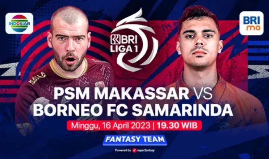 LINK Live Streaming PSM Makassar Vs Borneo FC Di BRI Liga 1 Malam Ini