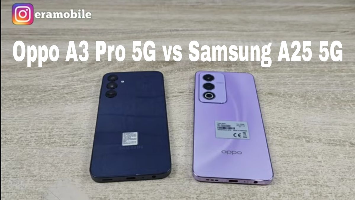 Perbandingan Spesifikasi Oppo A3 Pro 5G Vs Samsung A25 5G Mana Yang