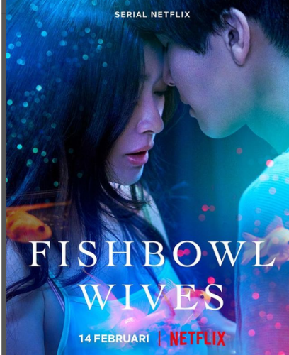 TAYANG HARI INI Link Nonton Fishbowl Wives Serial Terbaru Netflix