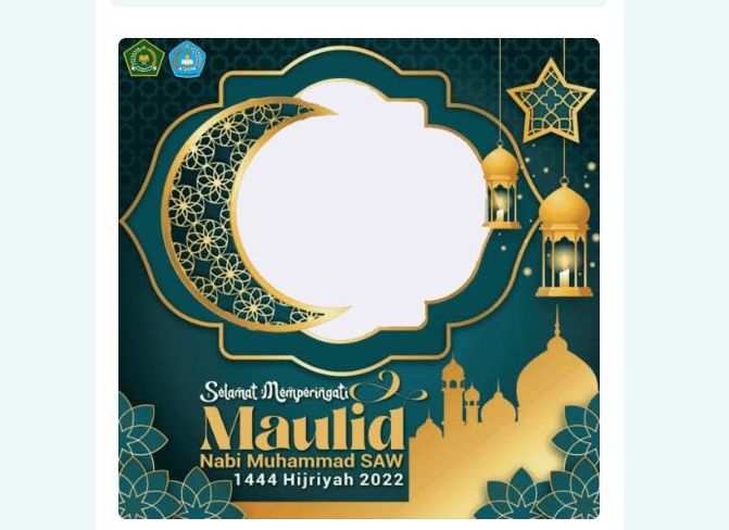 20 Twibbon Maulid Nabi Muhammad SAW 2022 Terbaru Desain Terbaik