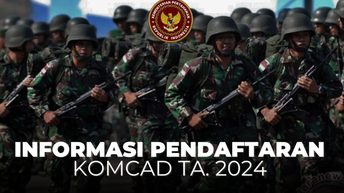 Resmi Kemhan Buka Pendaftaran Komcad 2024 Matra Darat 1 000 Formasi