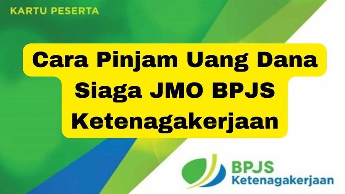 Daftar Pinjaman BPJS Ketenagakerjaan Non KUR 2024 Uang Rp 25 Juta Cair