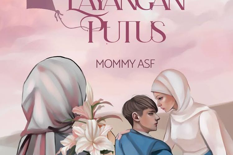 Simak Kisah Asli Layangan Putus Karya Mommy Asf Tentang Perselingkuhan