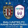 SEDANG BERLANGSUNG Link Live Streaming Bali United vs Rans Nusantara di Liga 1 Malam Ini, Langsung Klik
