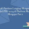 Simak! Panduan Lengkap Mengerjakan Modul PPG 2024 di Platform Merdeka Mengajar Part 1