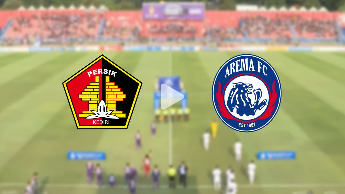 Link Live Streaming Persik Kediri Vs Arema Fc Di Bri Liga Kick Off Berlangsung Sesaat Lagi