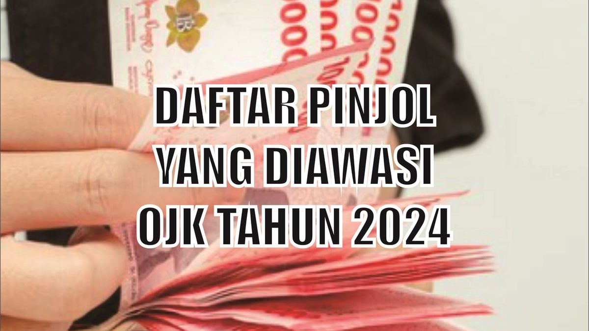 Daftar 45 Pinjol Terbaru Yang Sudah Terdaftar Oleh OJK Tahun 2024, Ini ...