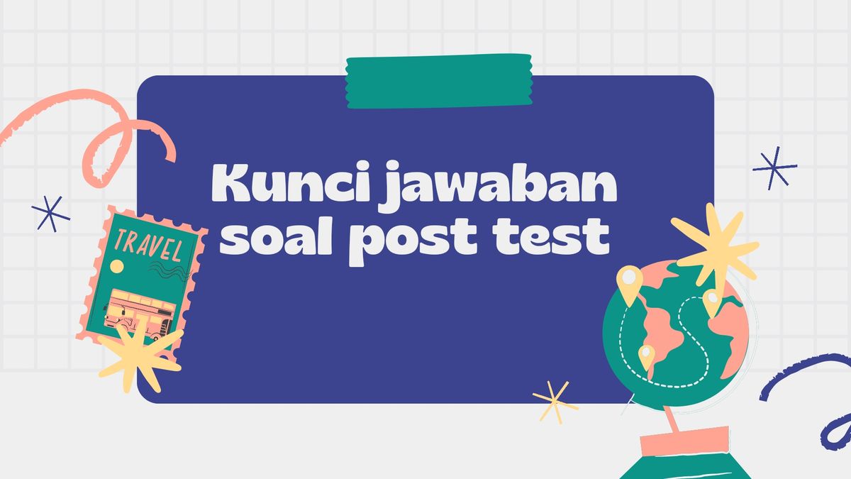 Kunci Jawaban Soal Post Test Modul 4 Latihan Pemahaman Dan Cerita ...