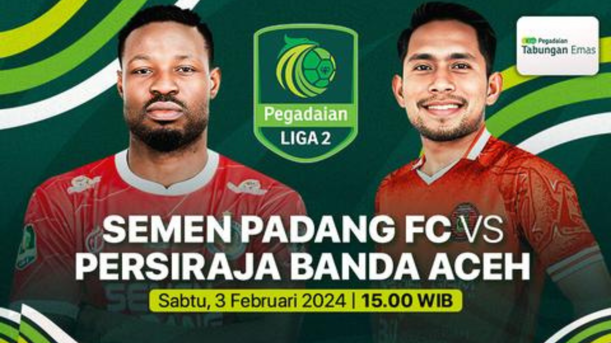 Link Live Streaming Pegadaian Liga 2 Semen Padang Vs Persiraja Banda ...