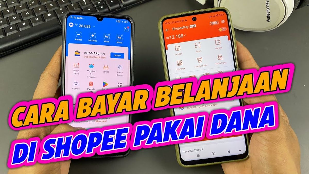 Praktis Ini Cara Bayar Shopee Pakai Dana Saat Belanja Online Sat Set Cuma Buka Hp Kabar