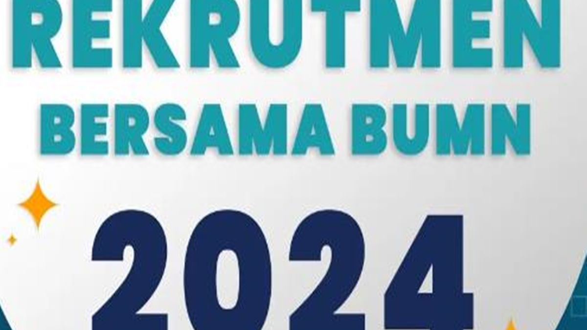 Loker BUMN Terbaru Maret-April 2024: Ada 1.800 Posisi Dibuka Untuk ...