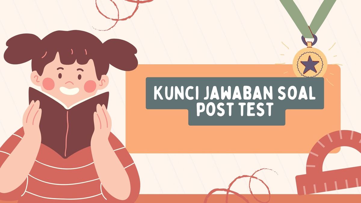 Kunci Jawaban Soal Post Test Modul 1 Latihan Pemahaman Dan Cerita