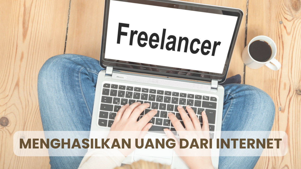 Pekerjaan Freelance Yang Bisa Bikin Kamu Kaya