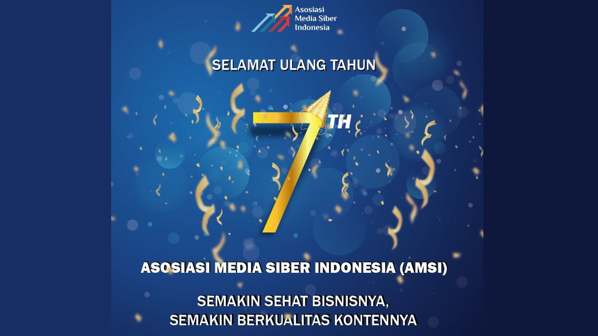 HUT ke-7 AMSI, Bangun Bisnis Media Digital yang Sehat Melalui Konten Berkualitas