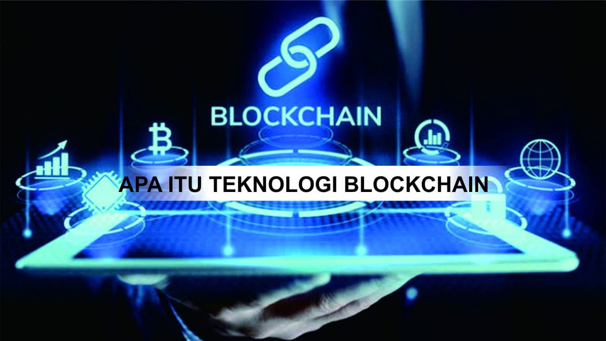 Apa Itu Teknologi Blockchain Dan Bagaimana Hubungannya Dengan Crypto ...