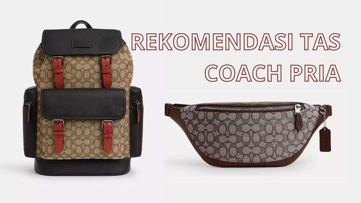 Rekomendasi Tas Coach Pria yang Tepat Pilihan Terbaik untuk Setiap Gaya Harian Lingga