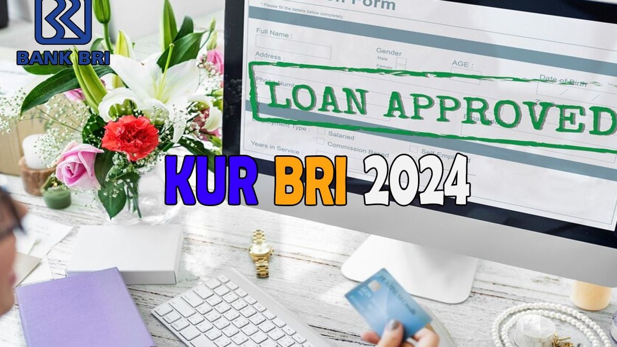 Simak Persyaratan Dan Cara Pengajuan Kur Bri Secara Online Kabar