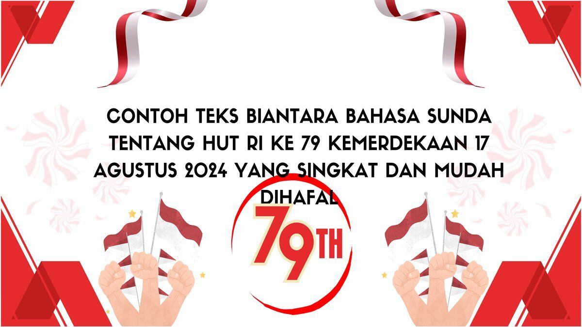 Contoh Teks Biantara Bahasa Sunda Tentang Hut Ri Ke 79 Kemerdekaan 17