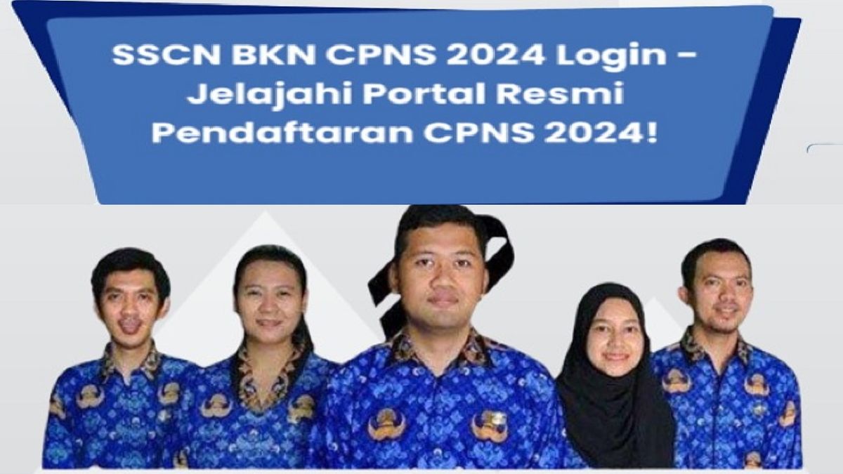 Jadwal Pendaftaran CPNS 2024 Resmi Diumumkan BKN! Begini Cara Daftarnya